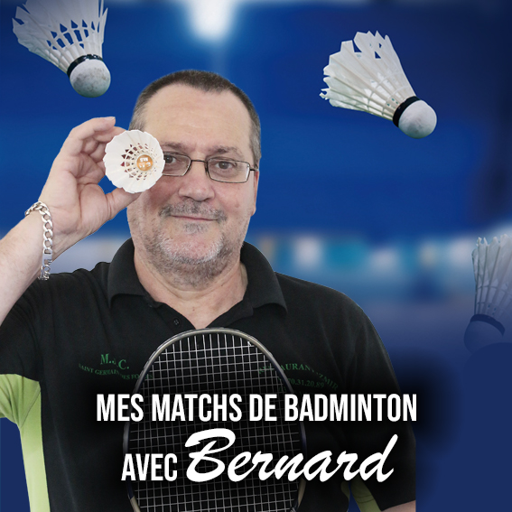 Mes matchs de badminton avec Bernard